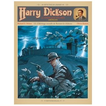 Harry Dickson L Heritage Maudit De Rennes Le Chateau Tome 13 Harry Dickson Richard D Nolane Olivier Roman Cartonne Achat Livre Ou Ebook Fnac