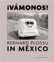 Vamonos ! Bernard Plossu in Mexico