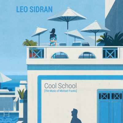 Cool School [The Music of Michael Franks] Inclus duo avec Michael Franks