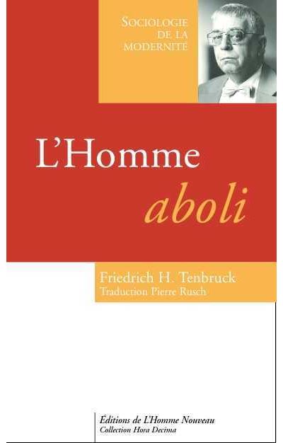L'Homme aboli Le triomphe des sciences sociales broché Friedrich H