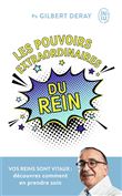 Les pouvoirs extraordinaires du rein