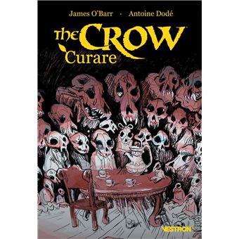 The Crow : Curare