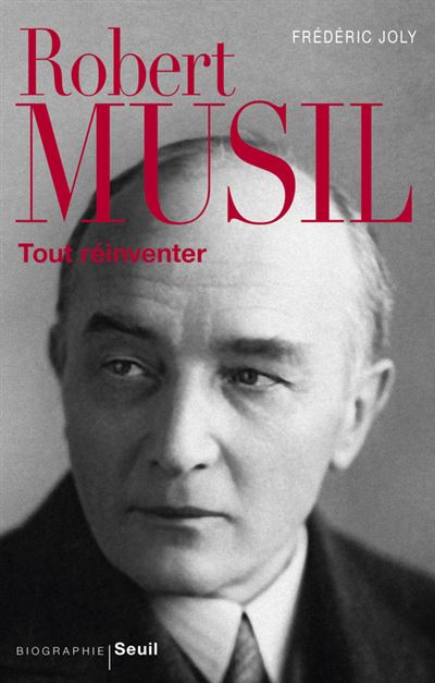 Robert Musil. Tout réinventer