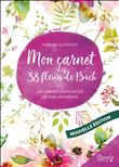 Mon carnet des 38 fleurs de Bach - Je prends conscience de mes émotions