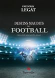 Destins maudits du football