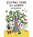 Contes Teko et Wayapi de Guyane