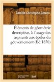 Éléments de géométrie descriptive, à l'usage des aspirants aux écoles du gouvernement