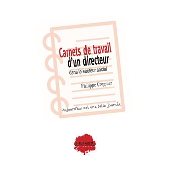 Carnets de travail d’un directeur dans le secteur social - 1