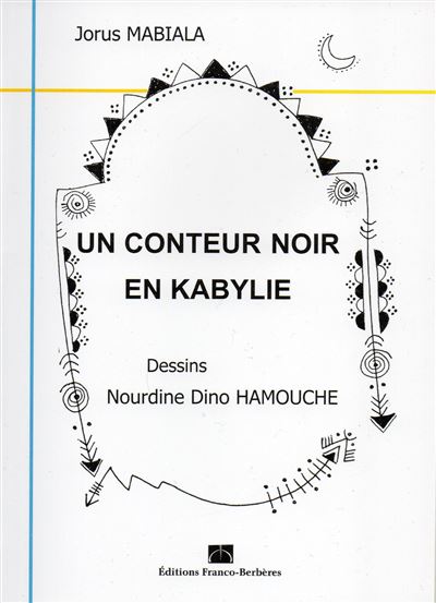 Un conteur noir en Kabylie