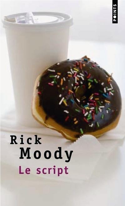 Le Script - Rick Moody - Poche
