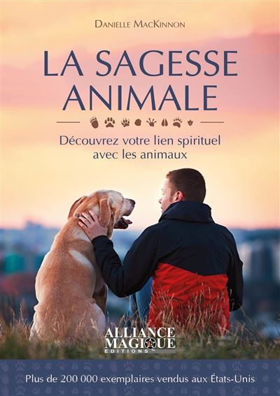 La sagesse animale -  MACKINNON DANIELLE - broché