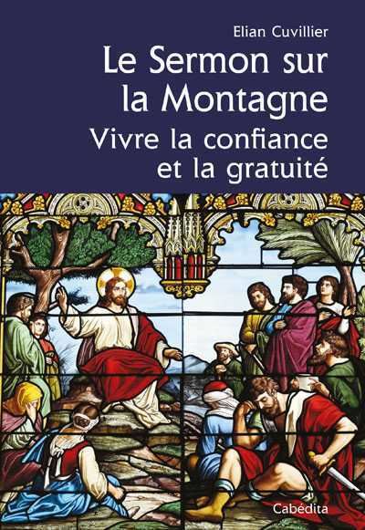 Le sermont sur la montagne, vivre la confiance et la gratuité