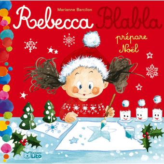 Rebecca BlablaRebecca Blabla prépare Noël