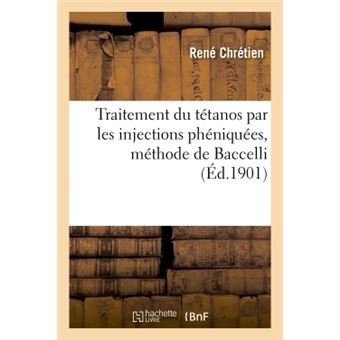 Traitement du tétanos par les injections phéniquées, méthode de Baccelli