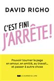 C'est fini, j'arrête ! - Pouvoir tourner la page en amour, en amitié, au travail... et passer à autr