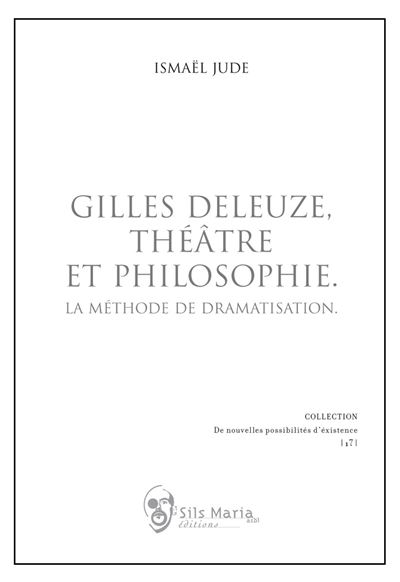 Gilles deleuze, theatre et philosophie la methode de dramatisation -  Jude - broché