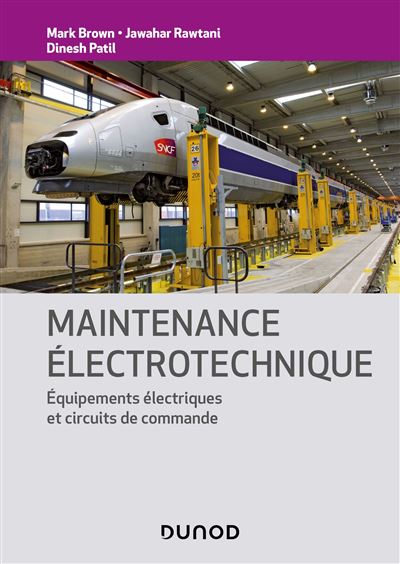 Maintenance électrotechnique - Equipements électriques et circuits de commande - Mark Brown - cartonné