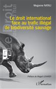 Le droit international face au trafic illégal de biodiversité sauvage