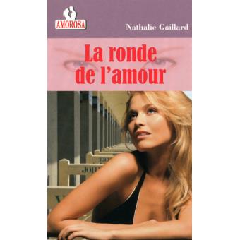 La Ronde De L Amour Broch Nathalie Gaillard Achat Livre Fnac