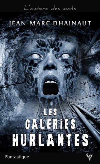 Les galeries hurlantes