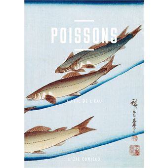 Poissons - Au fil de l'eau. L'oeil curieux
