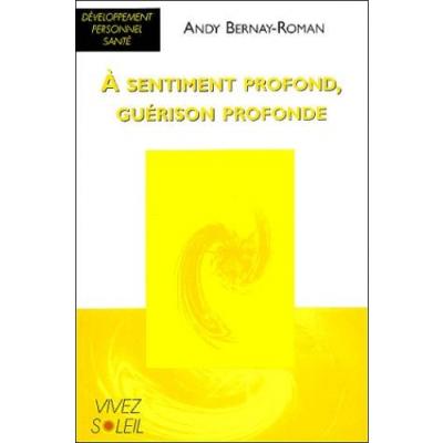 A sentiment profond, guérison profonde