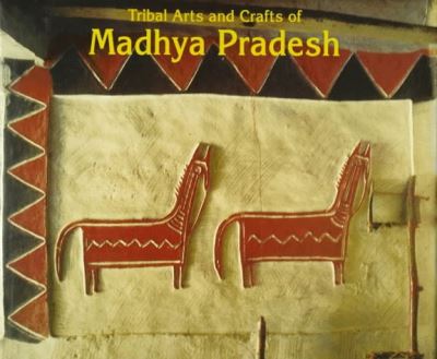 Tribal art and crafts of madhya pradesh