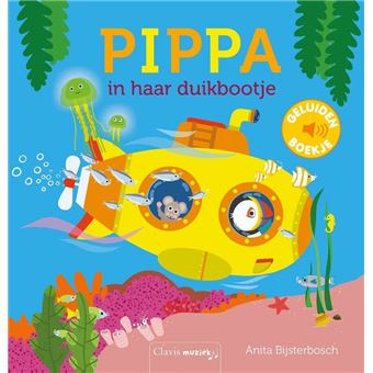 Pippa - Pippa In Haar Duikbootje (geluidenboekje) - Anita Bijsterbosch ...