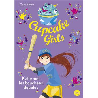 Cupcake girlsCupcake Girls - tome 5 Katie met les bouchées doubles