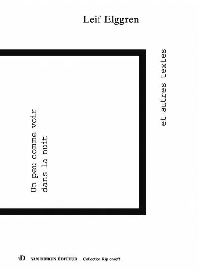 Un peu comme voir dans la nuit :  textes, 1970-2013