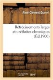 Rétrécissements larges et uréthrites chroniques