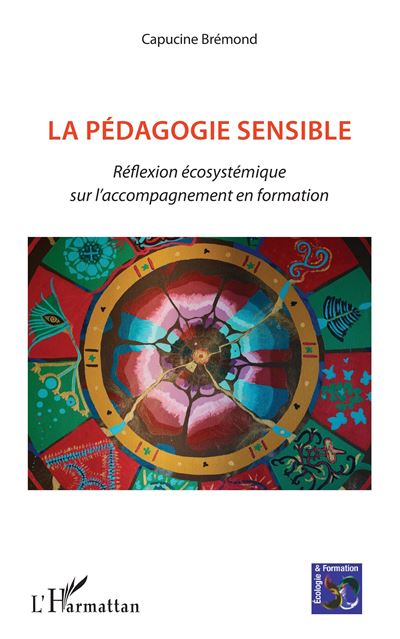 La pédagogie sensible - Capucine Brémond - broché