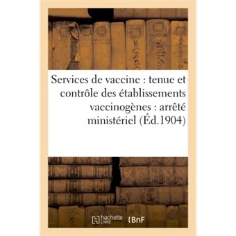 Services de vaccine : tenue et contrôle des établissements vaccinogènes :