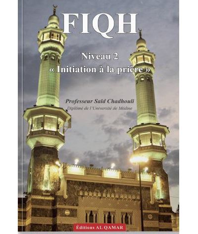 Fiqh Niveau 2 - Initiation à la Prière