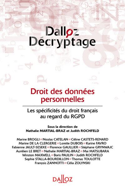 Droit des données personnelles - Les spécificités du droit français au regard du RGPD - Nathalie Martial-Braz - broché