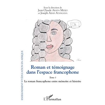 Roman et témoignage dans l'espace francophone