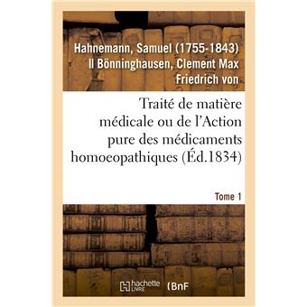 Traité de matière médicale ou de l'Action pure des médicaments homoeopathiques