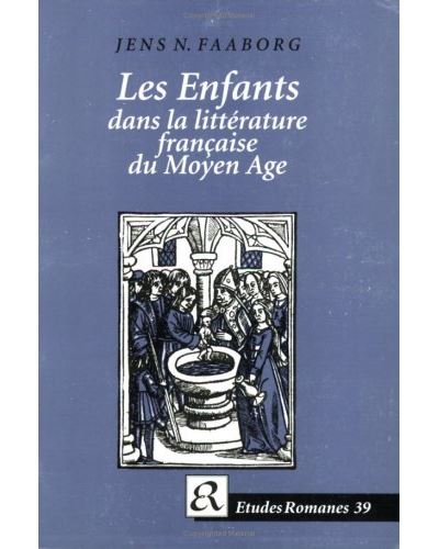 Les enfants dans la litterature francaise du moyen-age