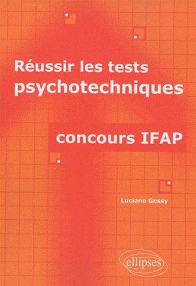 Réussir les tests psychotechniques - concours IFAP