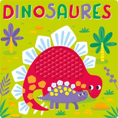 Dinosaures (coll. livre a toucher silicone) - Sarah Wade - cartonné