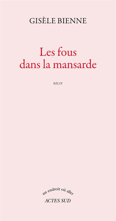 Les fous dans la mansarde