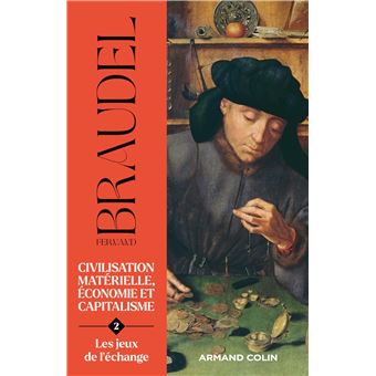 Civilisation matérielle, économie et capitalisme