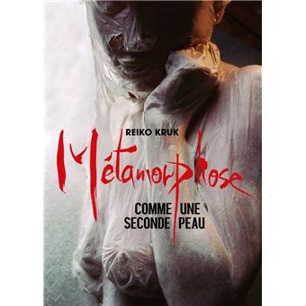 Métamorphose - Comme une seconde peau