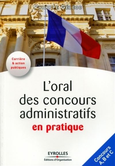 L'oral des concours administratif en pratique
