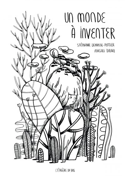 Un monde à inventer - Stéphanie Demasse-Pottier - cartonné