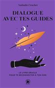 Dialogue avec tes guides