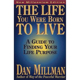 The Life You Were Born to Live - 1