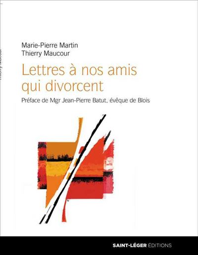 Lettres a nos amis qui divorcent