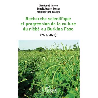 La recherche scientifique et progression de la culture du niébé au Burkina Faso