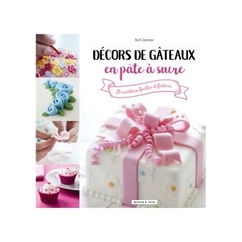 Decors De Gateaux En Pate A Sucre Broche Ruth Clemens Achat Livre Fnac